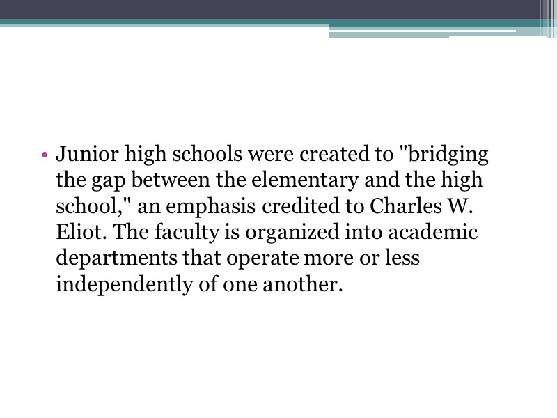 Junior high schools were created to 